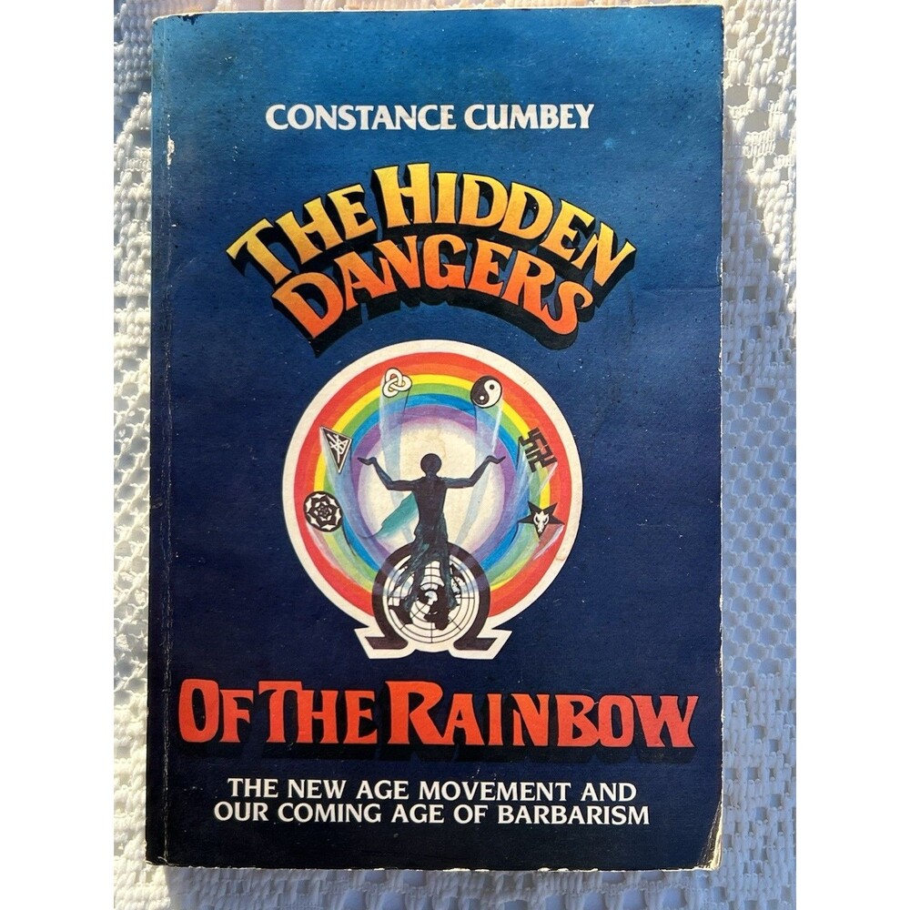 Hidden Dangers of the Rainbow: The New Age Movement and Our Coming Age of...